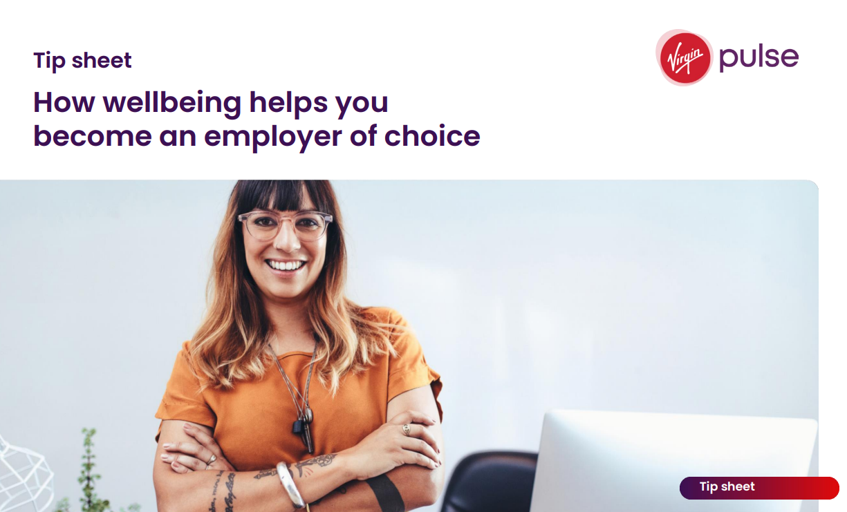 Tip sheet - How wellbeing helps you become an employer of choice